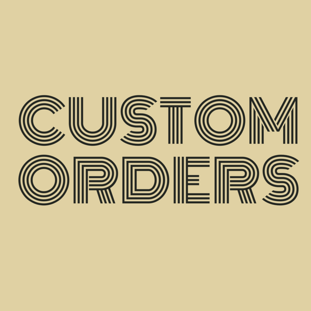 CUSTOM ORDER REQUEST